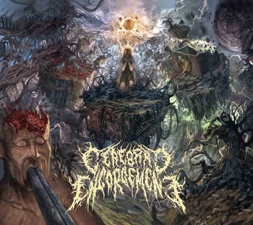 Cerebral Engorgement : Cerebral Chronicles